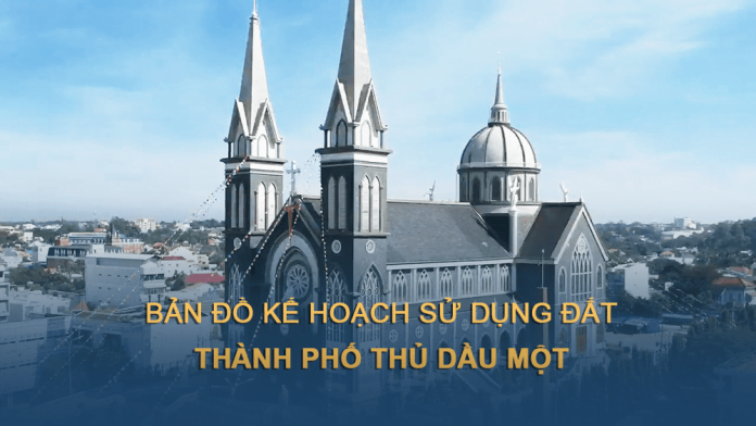 Bản đồ quy hoạch, kế hoạch TP Thủ Dầu Một (Bình Dương)